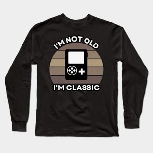I'm not old, I'm Classic | Handheld Console | Retro Hardware | Vintage Sunset | Sepia | '80s '90s Video Gaming Long Sleeve T-Shirt